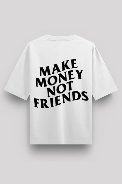 Make Money Not Friends Oversize T-Shirt