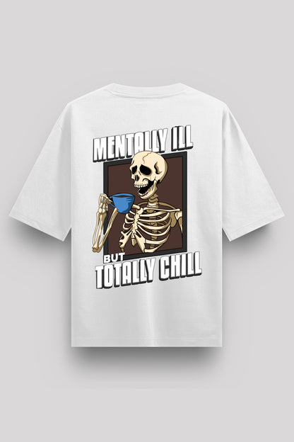 Mentally Ill Oversize T-Shirt