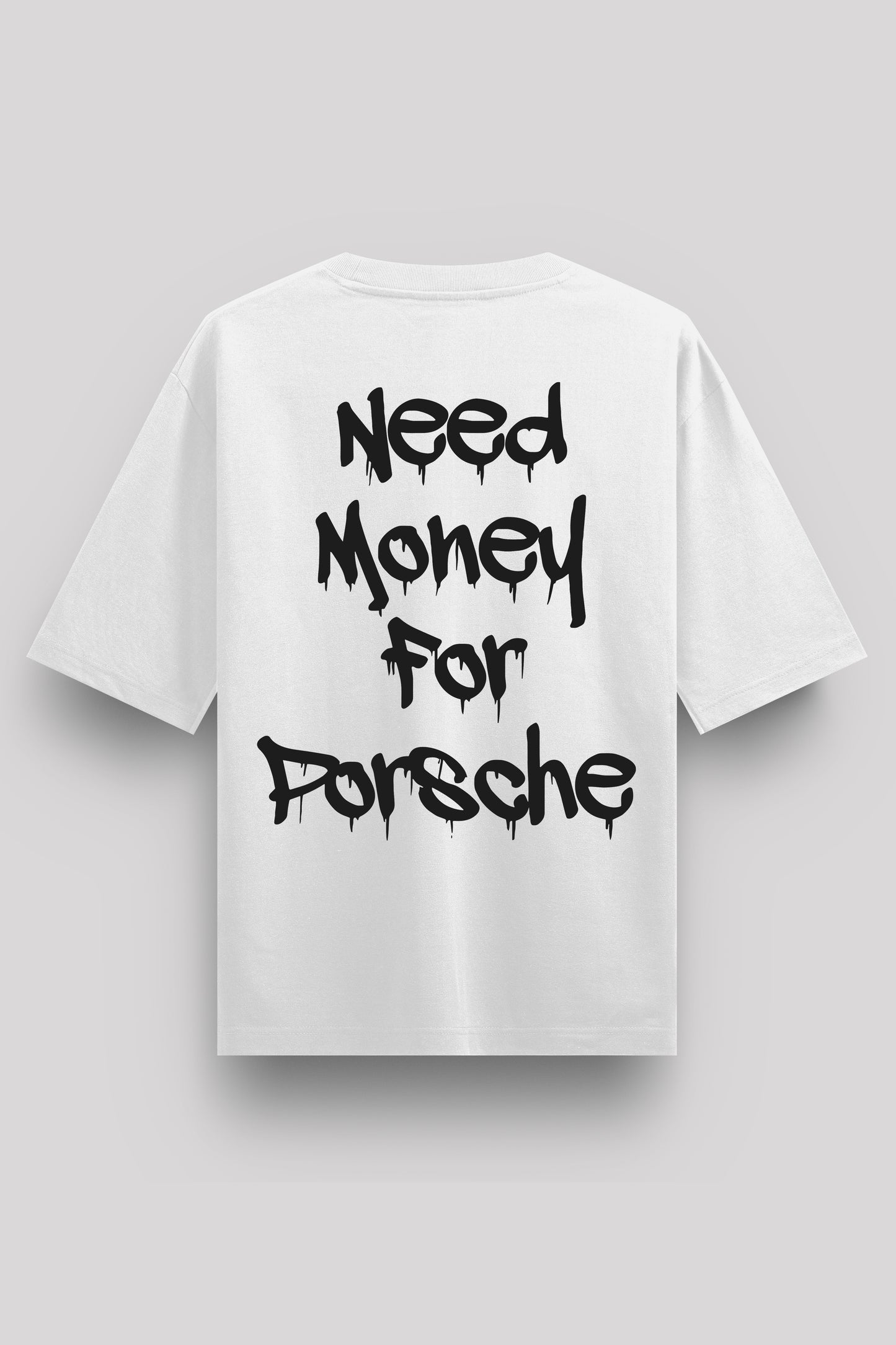 Need Money For Porsche Oversize T-Shirt