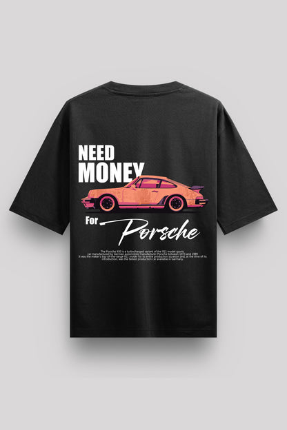 Need Money For Porsche v3 Oversize T-Shirt