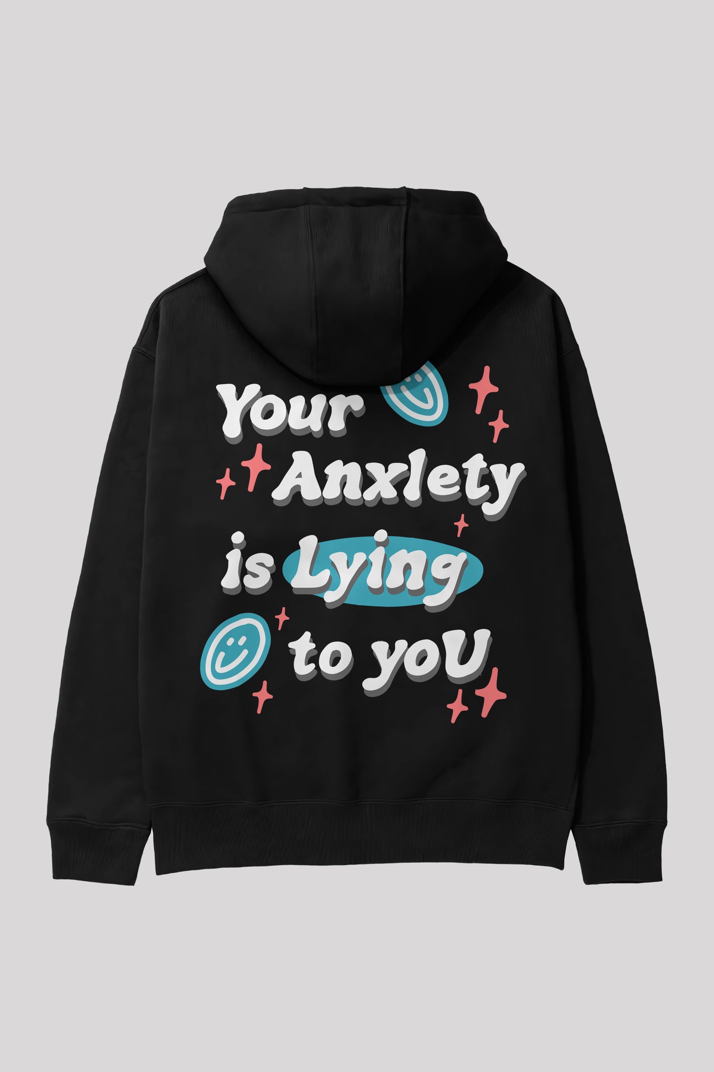 Your Anxiety is Lying To You Oversize Hoodie